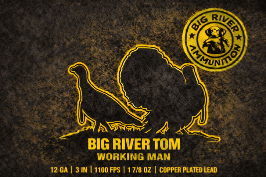 12 GA BIG RIVER TOM - WORKING MAN